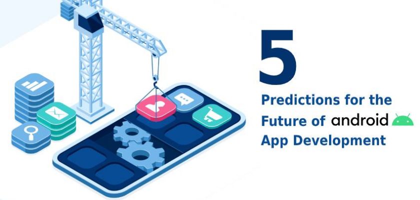 Future of Android App Development