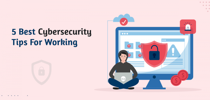 Cyber Security Tips for Working